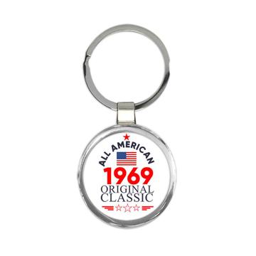 1969 Birthday : Gift Keychain All American Original Classic Flag Patriotic Age USA