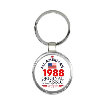 1988 Birthday : Gift Keychain All American Original Classic Flag Patriotic Age USA