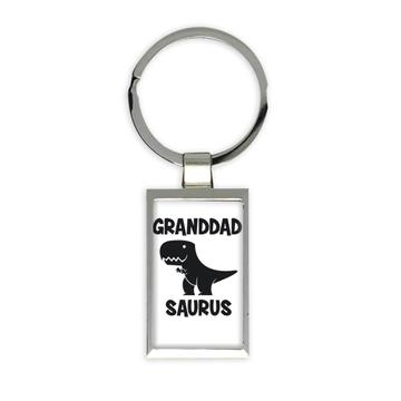 GRANDDAD Saurus : Gift Keychain Birthday Dinosaur T Rex cute Family Grandpa