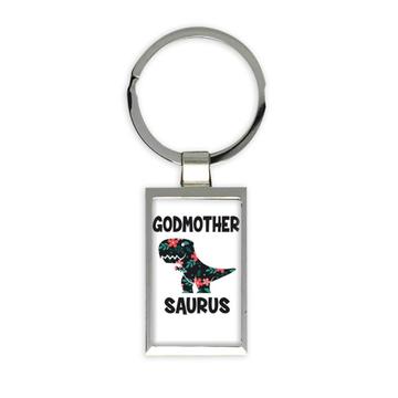GODMOTHER Saurus : Gift Keychain Birthday Dinosaur T Rex cute Family