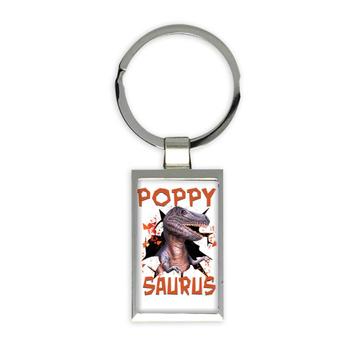 T Rex POPPY Saurus : Gift Keychain Grandpa Father Family Dinosaur Jurassic