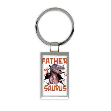 T Rex FATHER Saurus : Gift Keychain Dad Father Family Dinosaur Jurassic