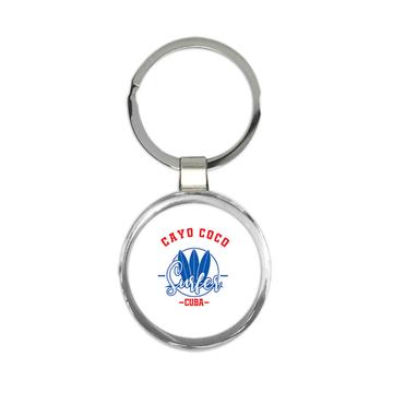Cayo Coco Surfer Cuba : Gift Keychain Tropical Beach Travel Vacation Surfing