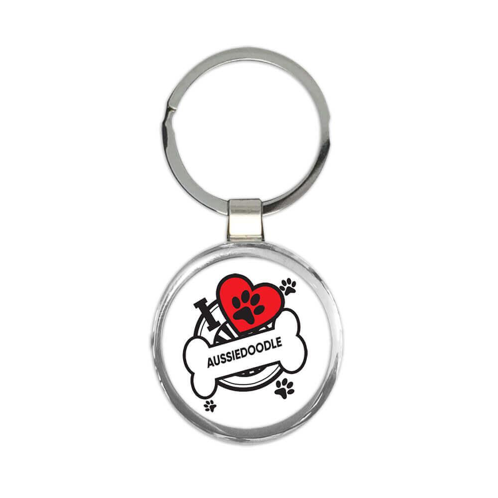 Aussiedoodle: Gift Keychain Dog Breed Pet I Love My Cute Puppy Dogs Pets Decorative