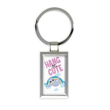 Sloth Hang on Cute : Gift Keychain Rainbow Cute Funny Lazy Smile