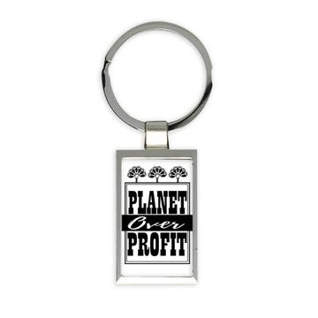 Planet Over Profit Sign : Gift Keychain Nature Protection Support Go Green Ecological Organic