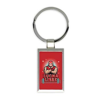 Lucha Libre Luchador : Gift Keychain Mexico Mexican Sport Wrestling Masked Fighter Chicano Cholo