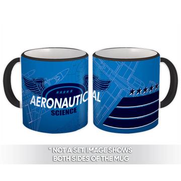 Aeronautical Science : Gift Mug Profession Job Work Coworker Birthday
