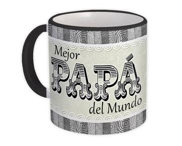 Mejor Papá del Mundo : Gift Mug Padre Fathers Day for DAD Spanish Espanol