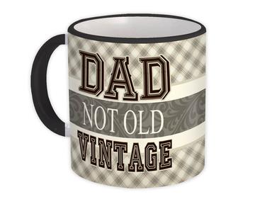 Dad not Old Vintage : Gift Mug Fathers Day Daddy Mug Funny