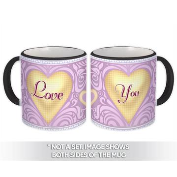 Love You : Gift Mug Heart Valentines Wife Crush Cute Pastel