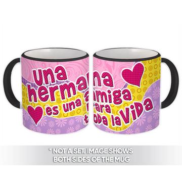 Hermana Amiga para toda la Vida : Gift Mug Family Spanish Sister Friend