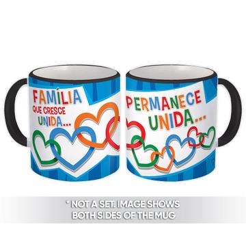 Família que Cresce Unida Permanece Unida : Gift Mug Family Portuguese