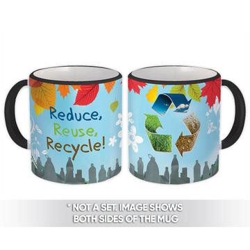 Reduce Reuse Recycle : Gift Mug Environment Ecology Nature Ecologic Earth Day