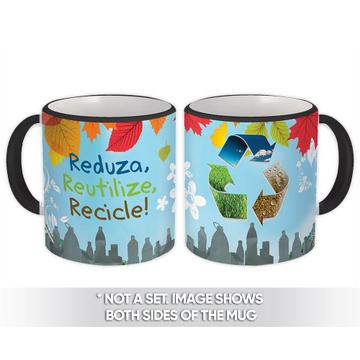 Eco Reciclagem Reduza Reutilize Recicle : Gift Mug Environment Ecology