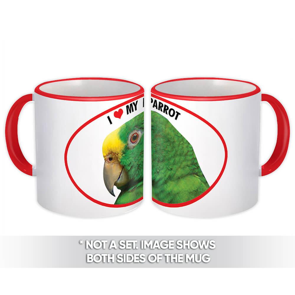 Gift Mug : I Love Parrots Bird Animals Cute Pet Ecology Nature Aviary