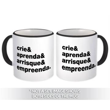 Crie & Aprenda & Arrisque & Empreenda : Gift Mug Profession Job Work Coworker Entrepreneur Portuguese