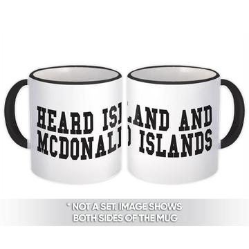 Heard Island and McDonald Islands : Gift Mug Flag College Script Country Expat
