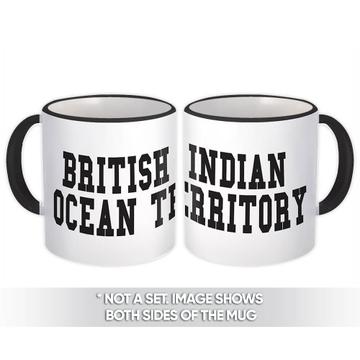 British Indian Ocean Territory : Gift Mug Flag College Script Country Expat