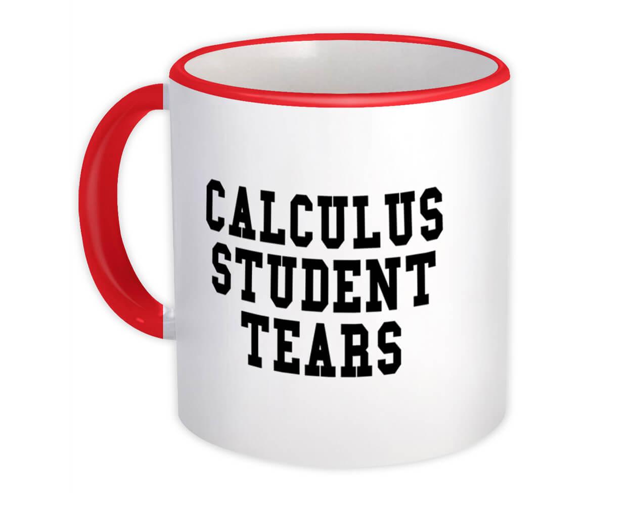 Coffee Cup Gifts for Math Teacher Calculus Student Tears Mug 