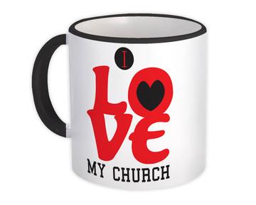 I Love My Church : Gift Mug Christian Evangelical Catholic Christmas Religious