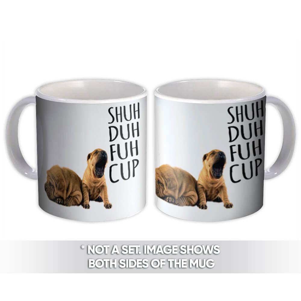 Shuh Duh Fuh Cup NSFW Perfect Gift 11oz Floral Funny