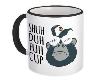 Shuh Duh Fuh Cup : Gift Mug Gorilla Monkey Glasses Funny Office Coworker