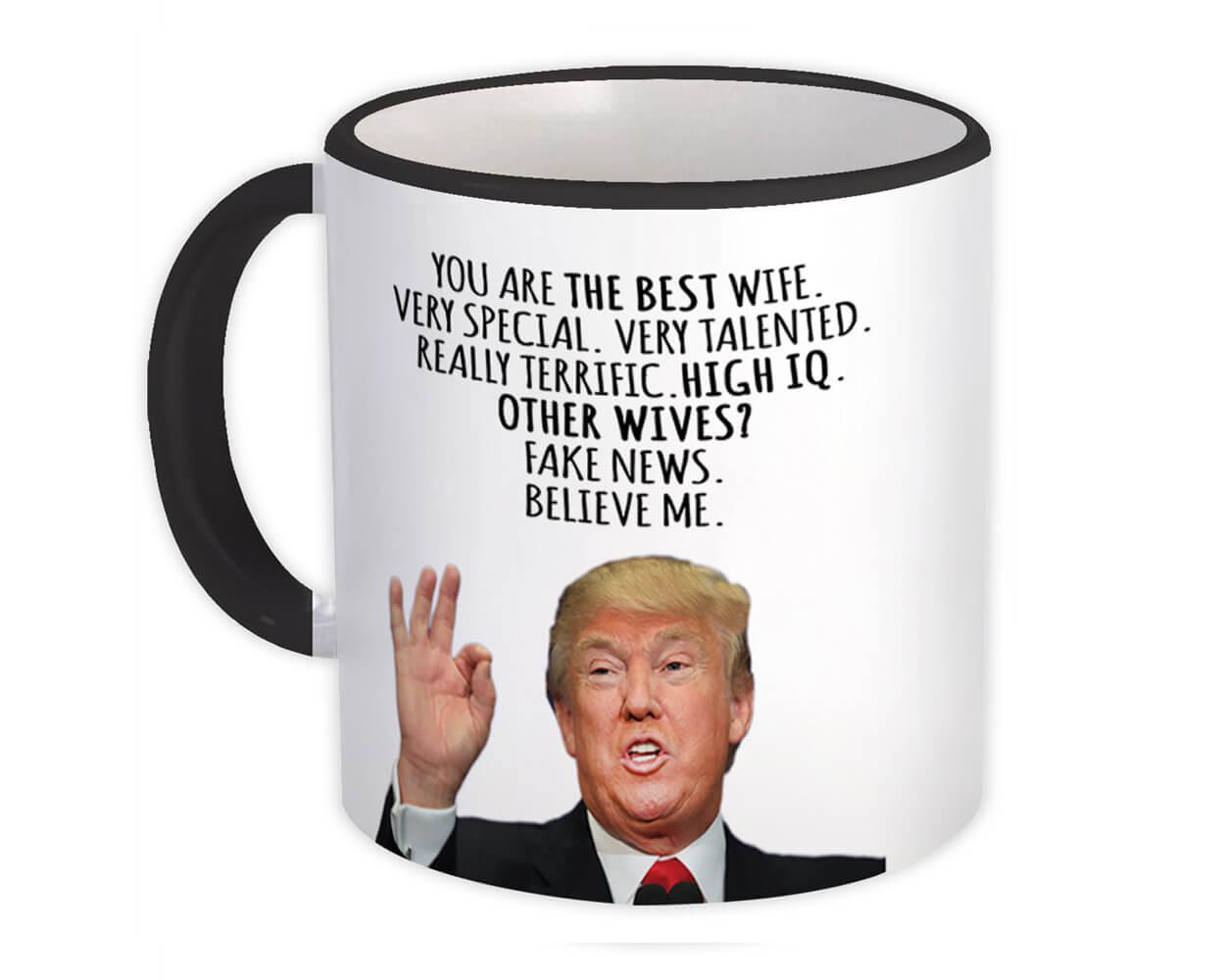 Donald Trump Gift for WIFE Mothers day Great Wife Funny Mug Christmas Gift 