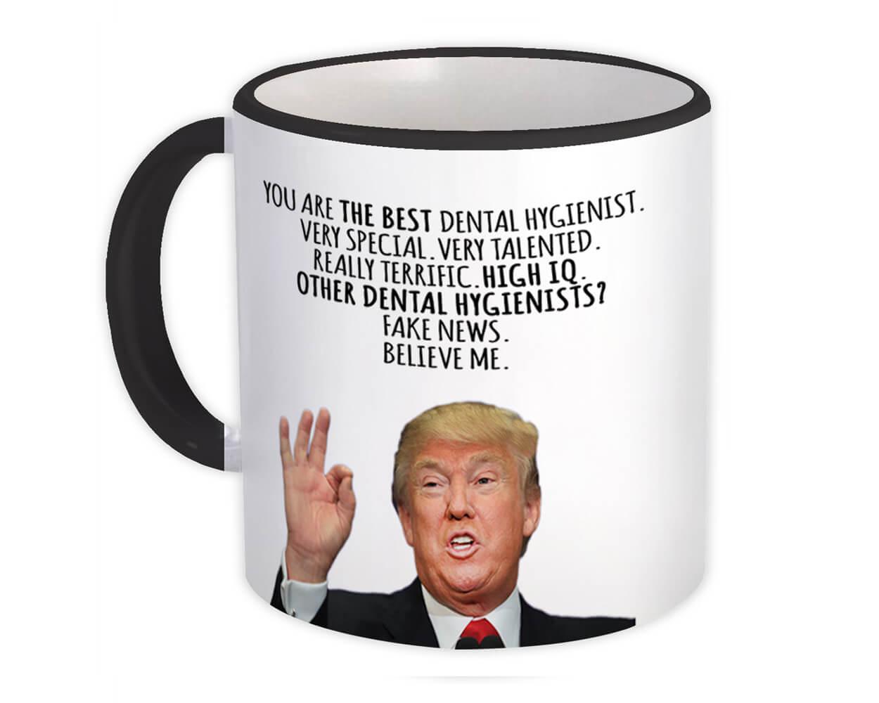 Gift Mug : DENTAL HYGIENIST Funny Trump Best Birthday Christmas