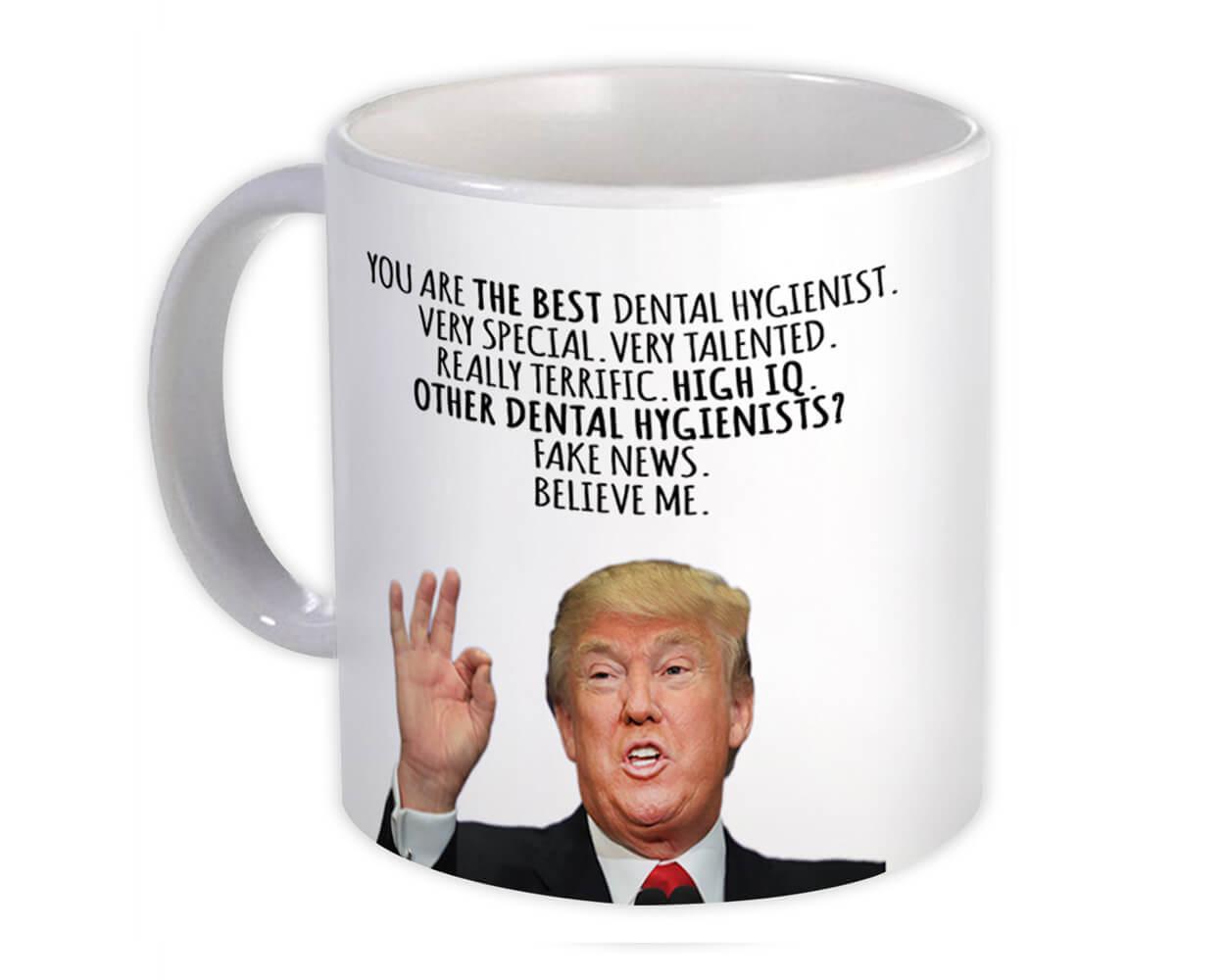 Gift Mug : DENTAL HYGIENIST Funny Trump Best Birthday Christmas