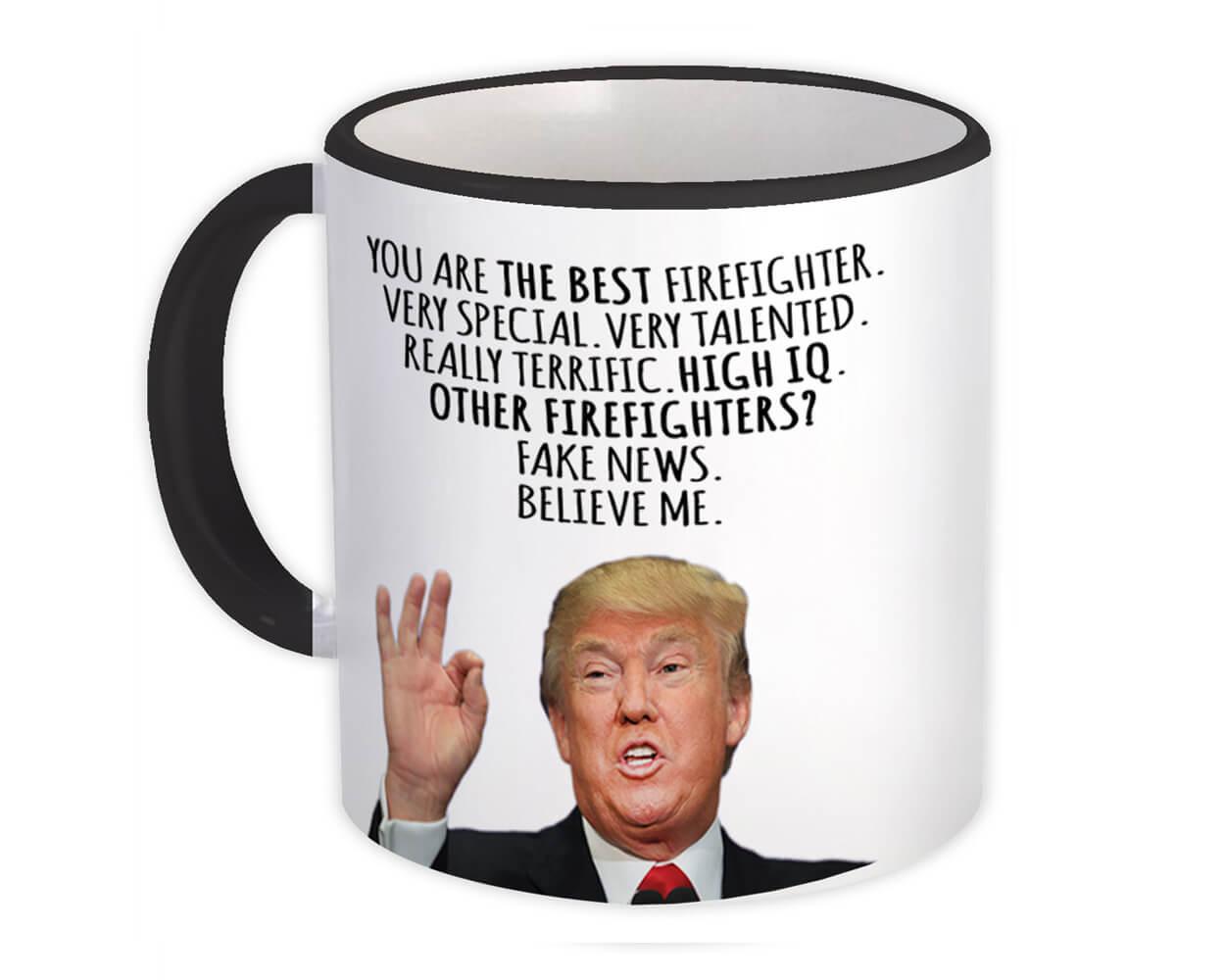 Gift Mug : FIREFIGHTER Funny Trump Best Birthday Christmas