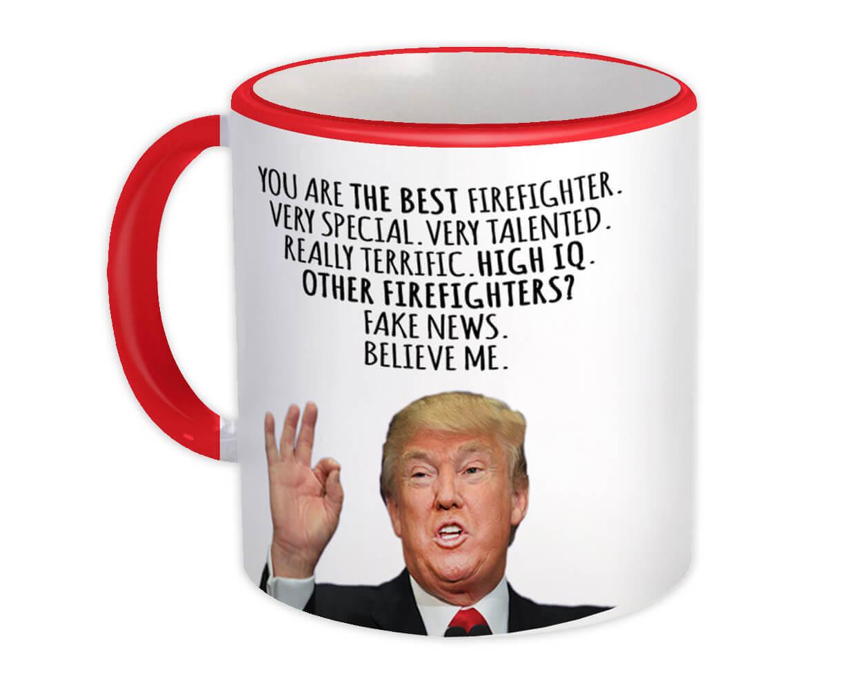 Gift Mug : FIREFIGHTER Funny Trump Best Birthday Christmas