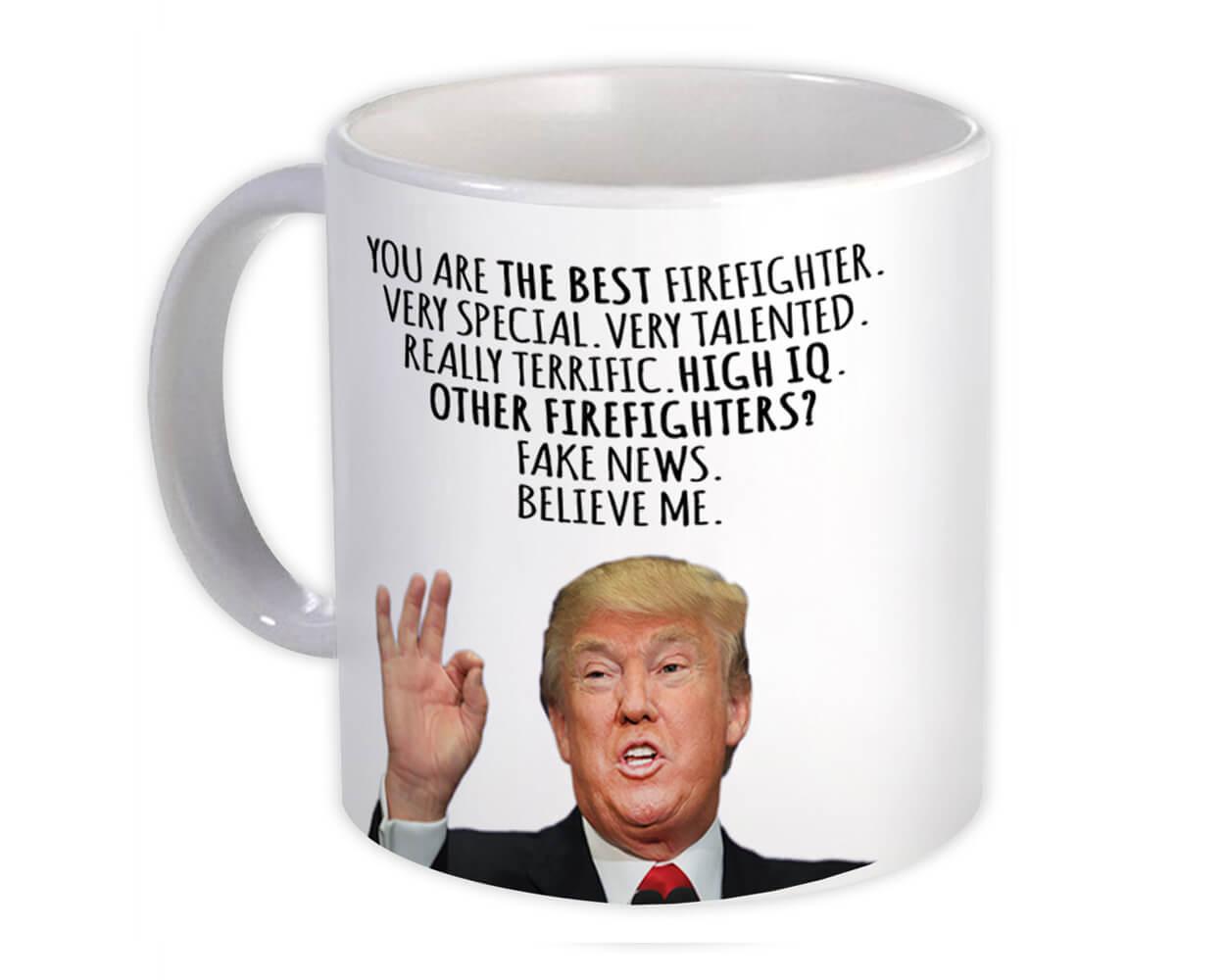 Gift Mug : FIREFIGHTER Funny Trump Best Birthday Christmas