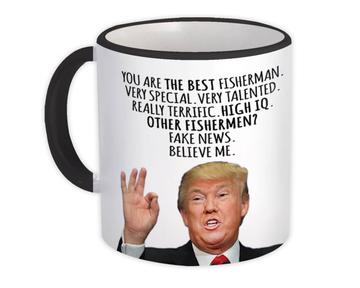 FISHERMAN Funny Trump : Gift Mug Best FISHERMAN Birthday Christmas Jobs
