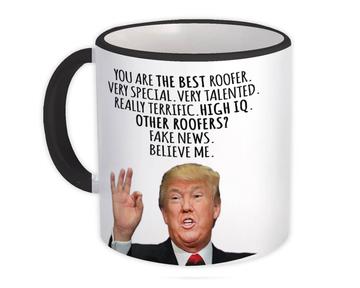 ROOFER Funny Trump : Gift Mug Best ROOFER Birthday Christmas Jobs