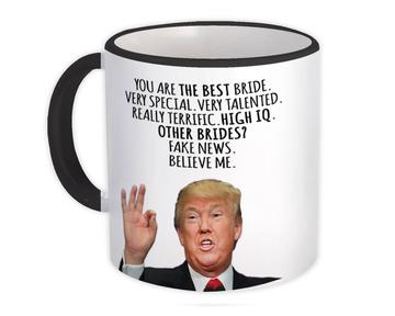 BRIDE Funny Trump : Gift Mug Best Birthday Christmas Humor MAGA Family Wedding