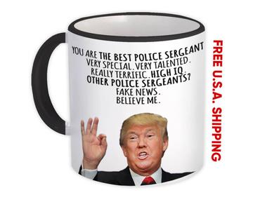 POLICE SERGEANT Funny Trump : Gift Mug Best Birthday Christmas Humor Profession