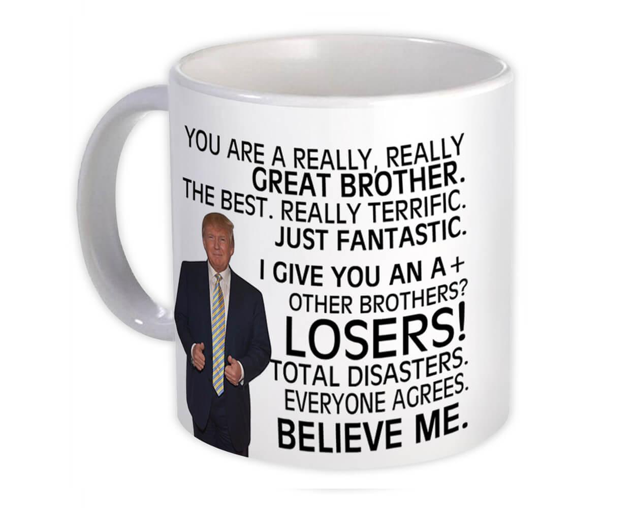 Gift Mug : for BROTHER Donald Trump Great Funny Christmas