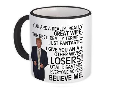 Gift for WIFE : Gift Mug Donald Trump Great WIFE Funny Christmas