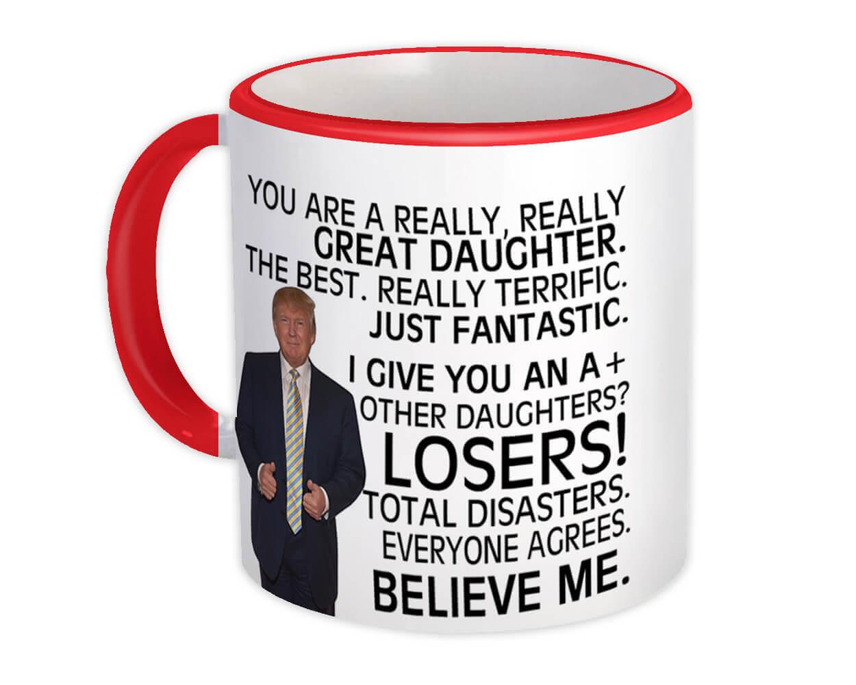 Gift Mug : for DAUGHTER Donald Trump Great Funny Christmas