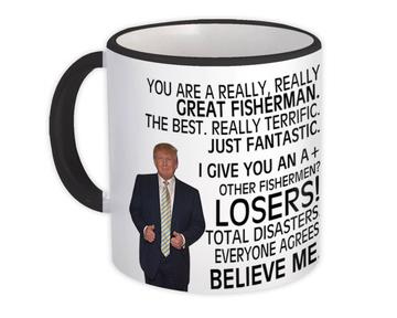FISHERMAN Funny Trump : Gift Mug Great FISHERMAN Birthday Christmas Jobs