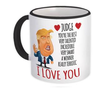 JUDGE Funny Trump : Gift Mug Love You JUDGE Birthday Christmas Jobs