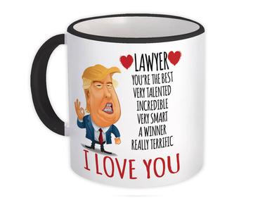 LAWYER Funny Trump : Gift Mug Love You LAWYER Birthday Christmas Jobs