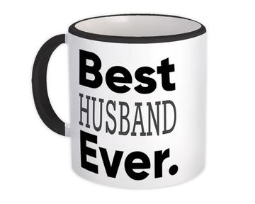 Best HUSBAND Ever : Gift Mug Idea Family Christmas Birthday Funny