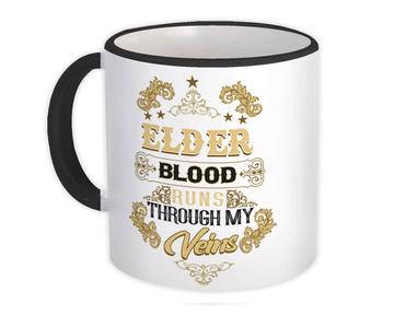 ELDER Blood Runs Through My Veins : Gift Mug Family Relative Birthday Christmas
