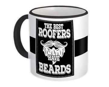 ROOFER : Gift Mug The Best Roofers Have Beards Dad Father Roofing