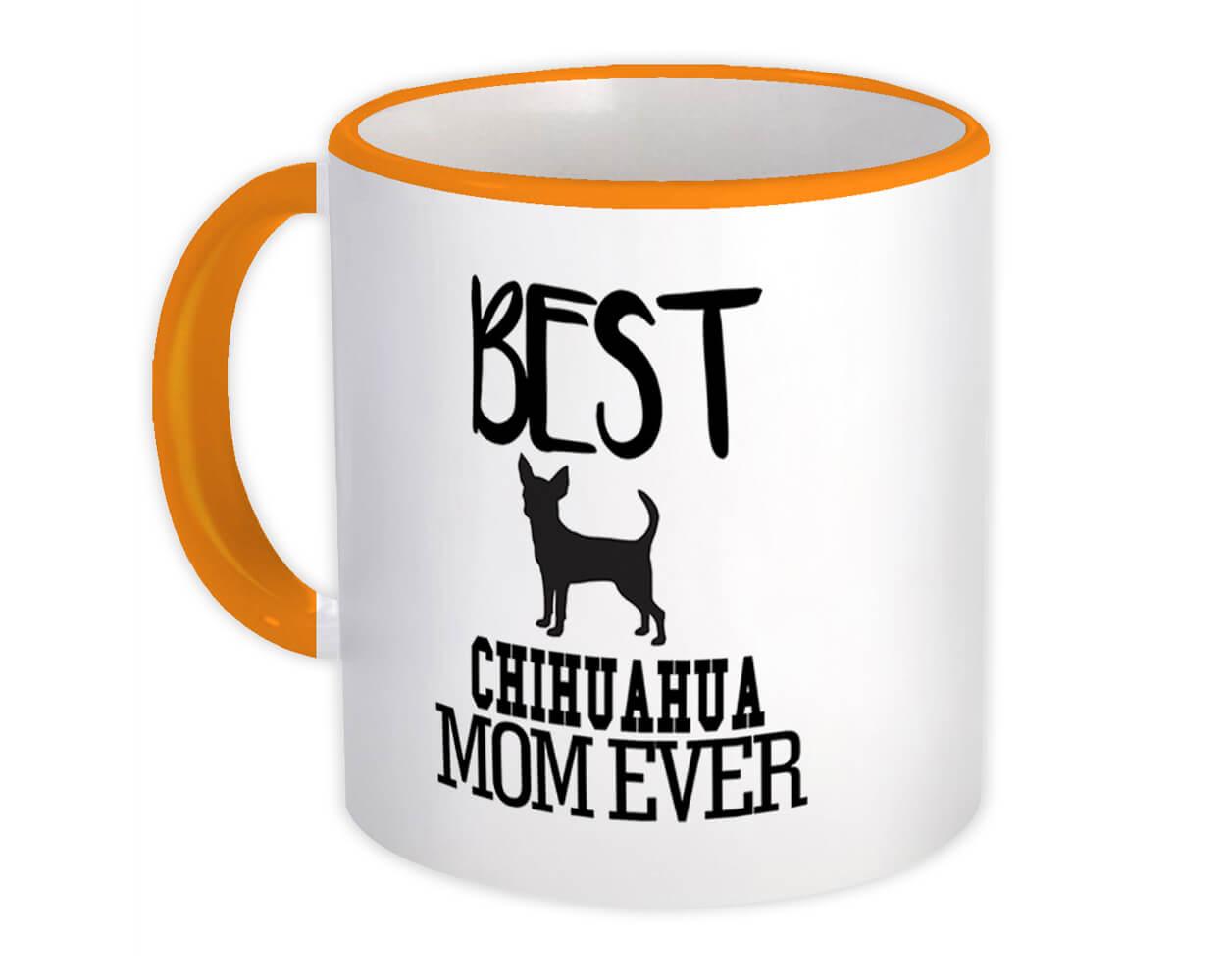 Gift Mug : Best Chihuahua MOM Ever Dog Silhouette Funny Pet Cartoon Owner