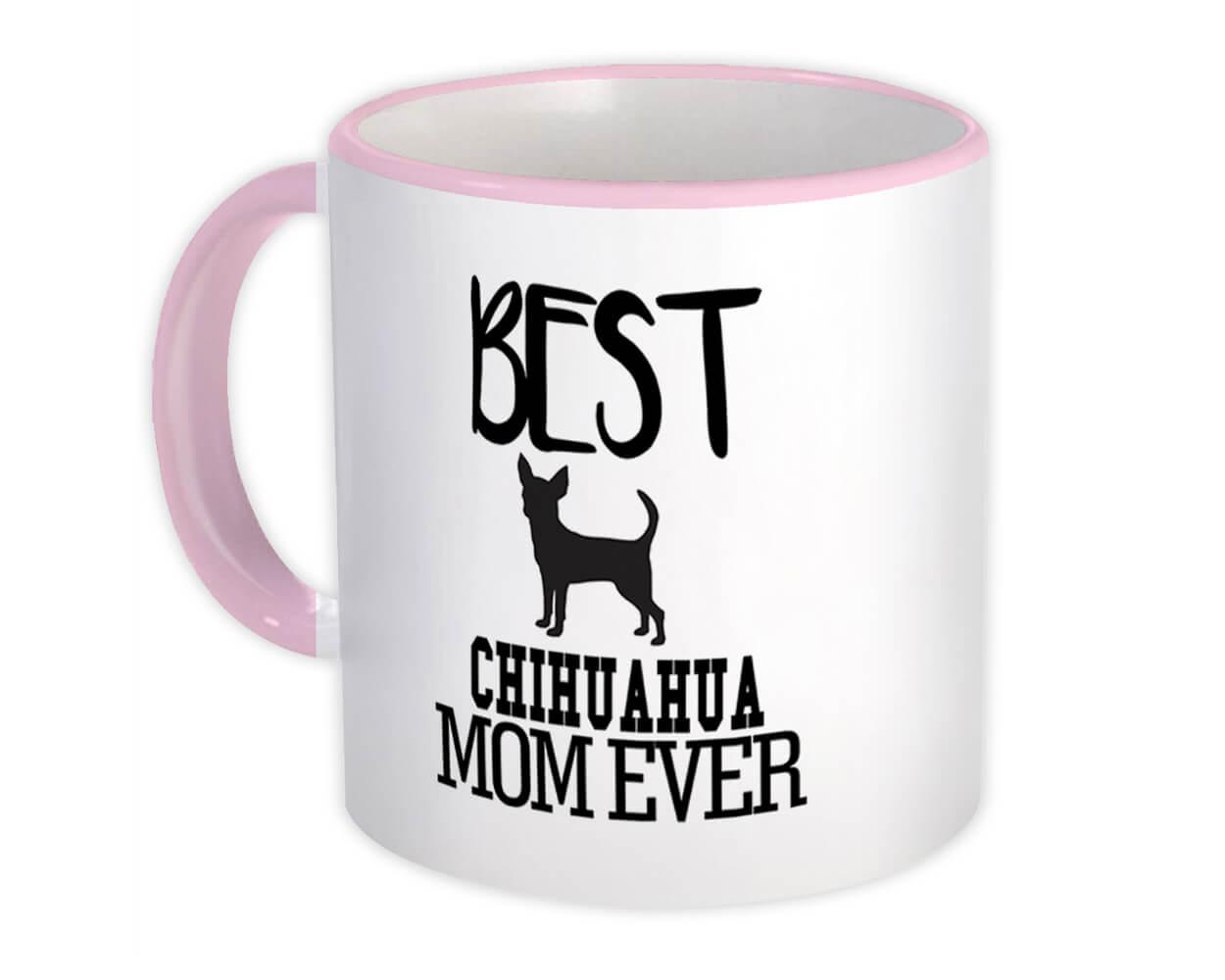 Gift Mug : Best Chihuahua MOM Ever Dog Silhouette Funny Pet Cartoon Owner