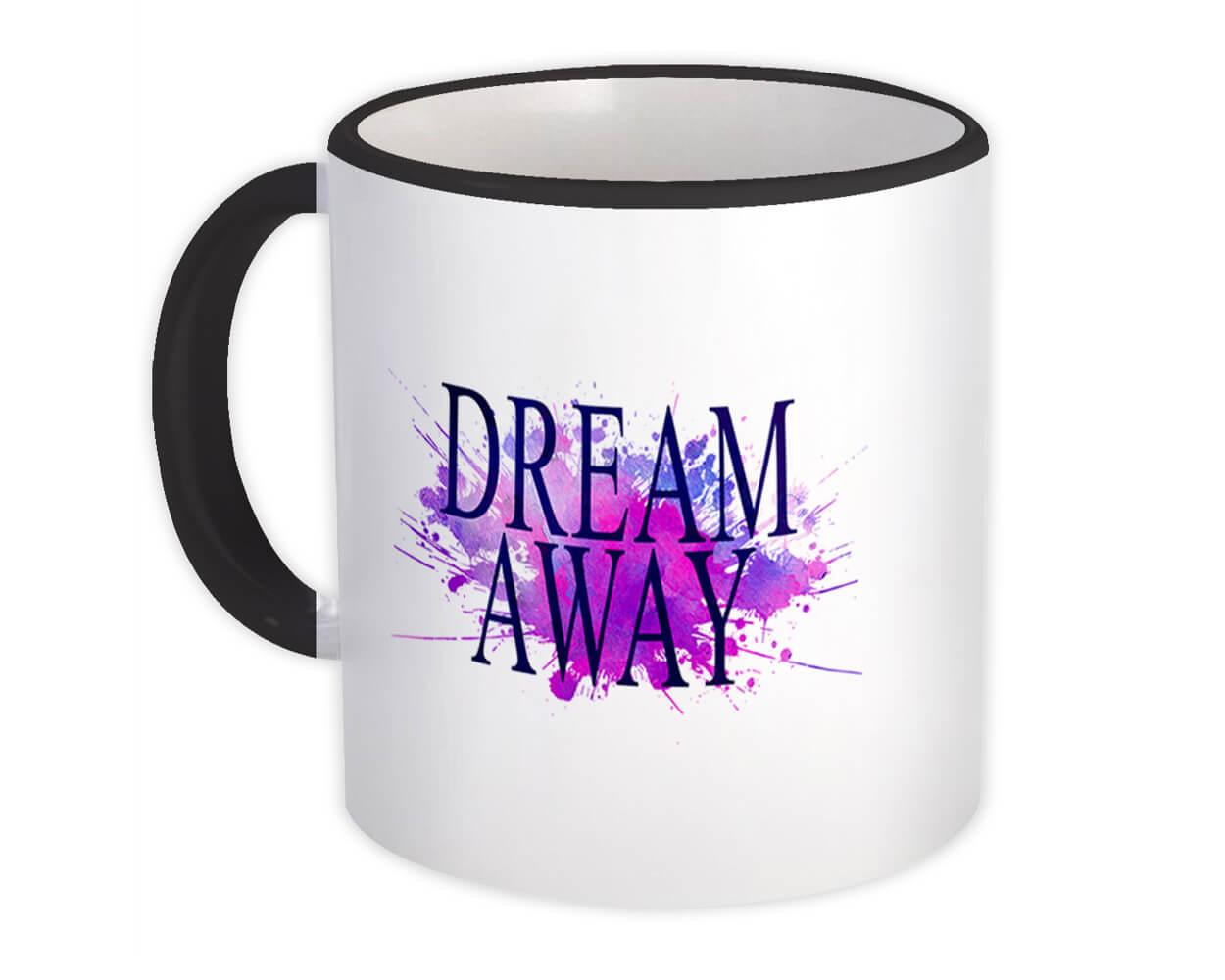 Gift Mug : Dream Away Inspirational Office Work Coworker