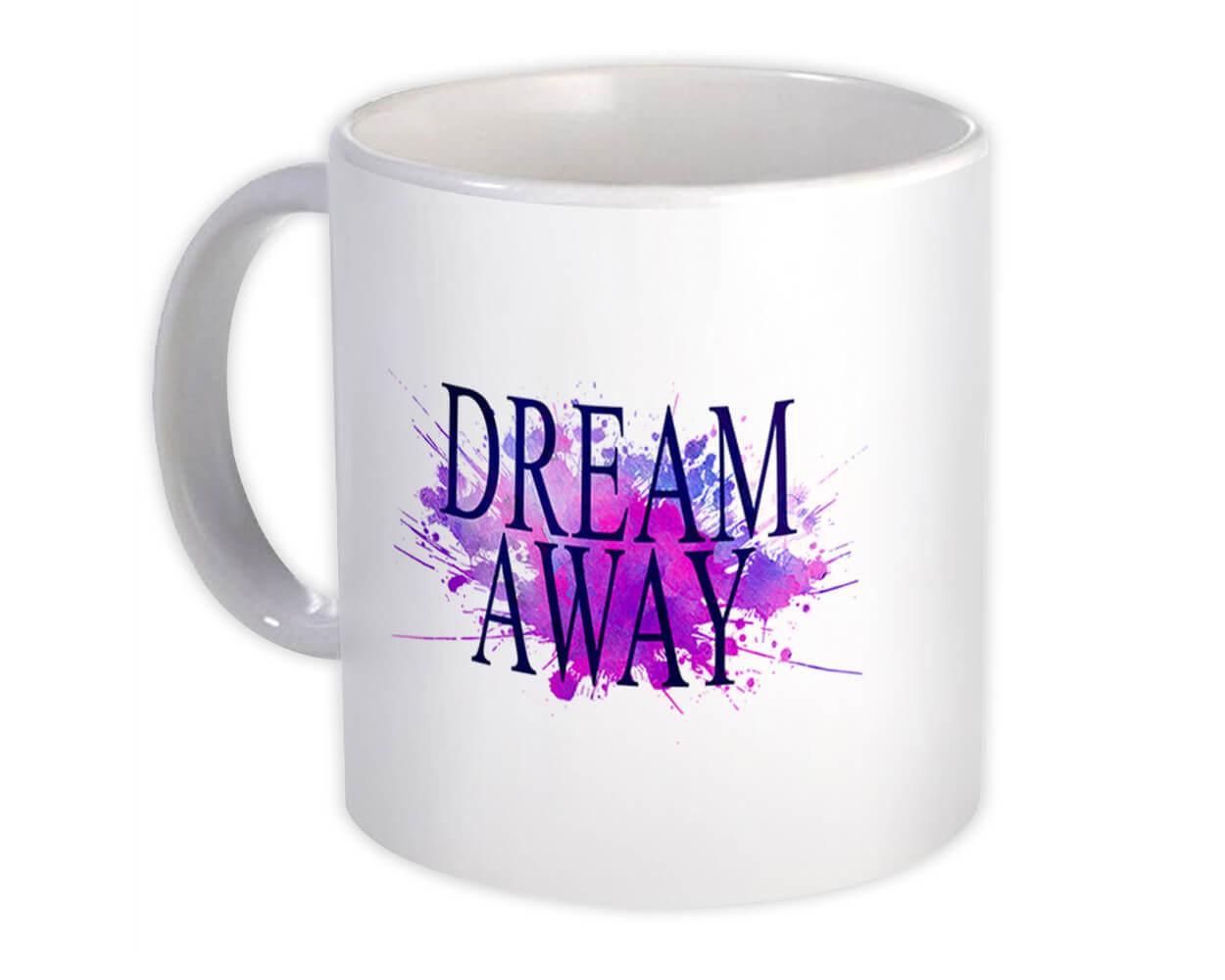 Gift Mug : Dream Away Inspirational Office Work Coworker